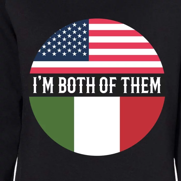 In The Both Of Them Proud To Be American Italian Flag Gift Womens California Wash Sweatshirt