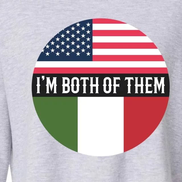 In The Both Of Them Proud To Be American Italian Flag Gift Cropped Pullover Crew