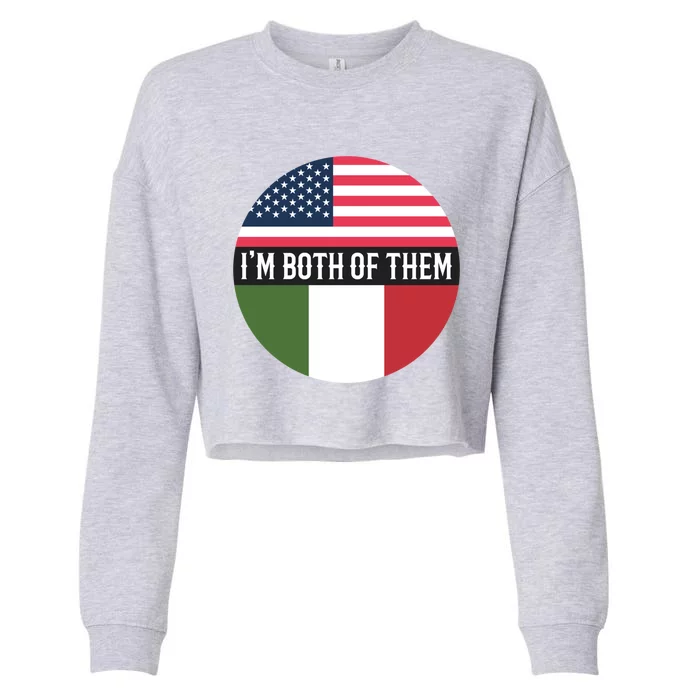 In The Both Of Them Proud To Be American Italian Flag Gift Cropped Pullover Crew