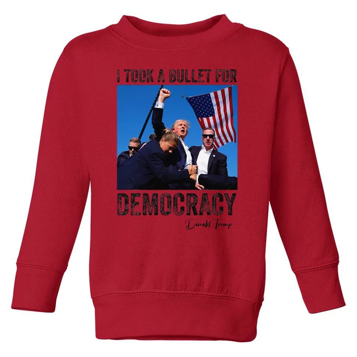 I Took Bullet For Democracy Trump Shooting Rally Trump 2024 Toddler Sweatshirt