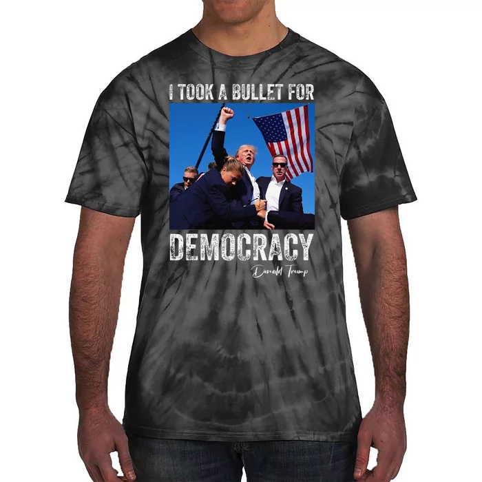 I Took Bullet For Democracy Trump Shooting Rally Trump 2024 Tie-Dye T-Shirt