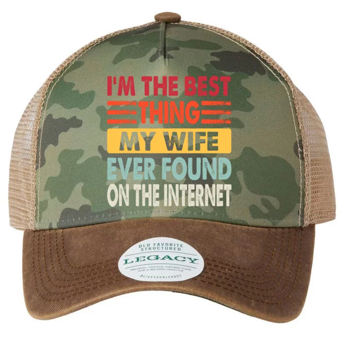 IM The Best Thing My Wife Ever Found On The Internet Funny Legacy Tie Dye Trucker Hat