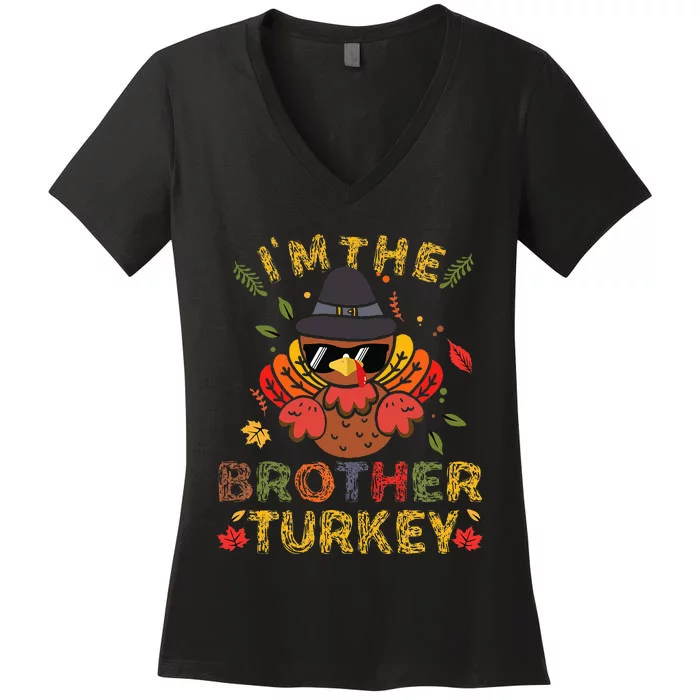 IM The Brother Turkey Family Matching Group Thanksgiving Women's V-Neck T-Shirt