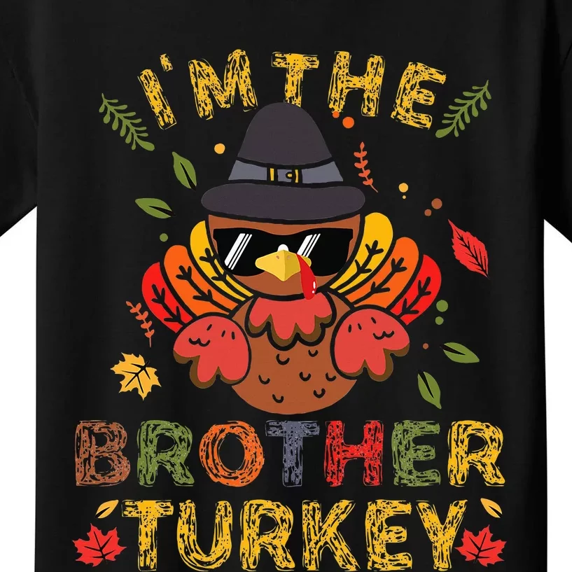 IM The Brother Turkey Family Matching Group Thanksgiving Kids T-Shirt