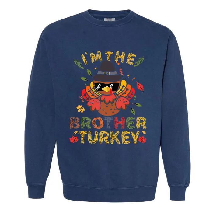 IM The Brother Turkey Family Matching Group Thanksgiving Garment-Dyed Sweatshirt