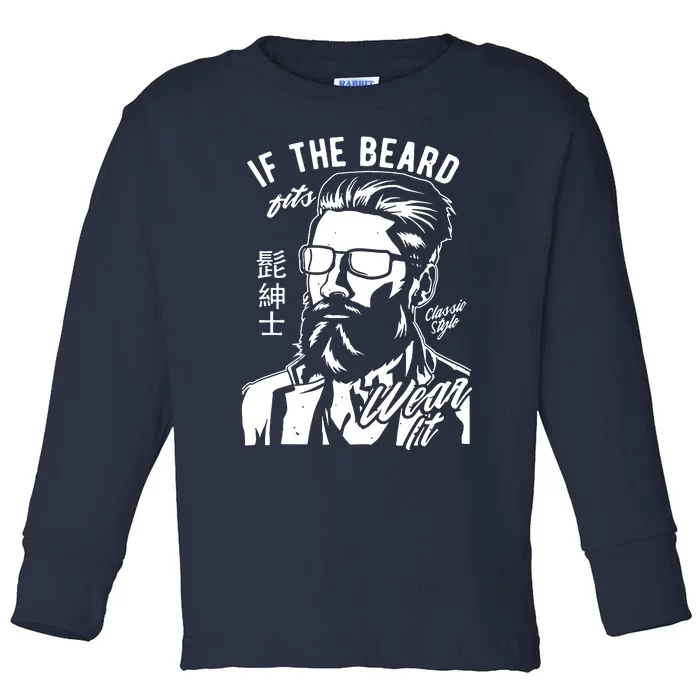 If The Beard Fits Wear It Vintage Style Toddler Long Sleeve Shirt