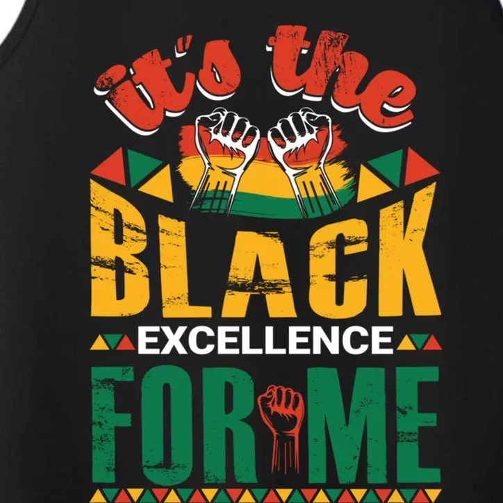 It's The Black Excellence For Me Gift Performance Tank