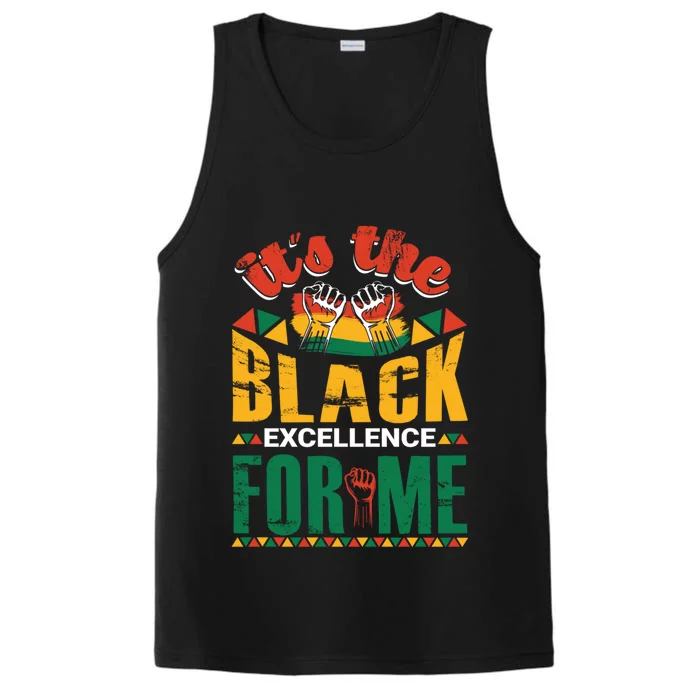 It's The Black Excellence For Me Gift Performance Tank