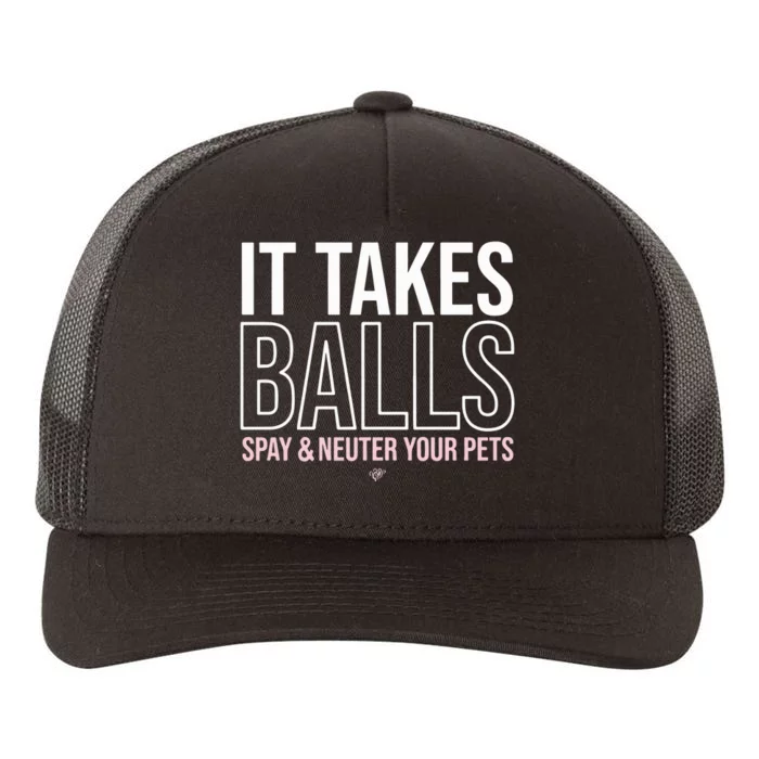 It Takes Balls Spay & Neuter Your Pets Yupoong Adult 5-Panel Trucker Hat