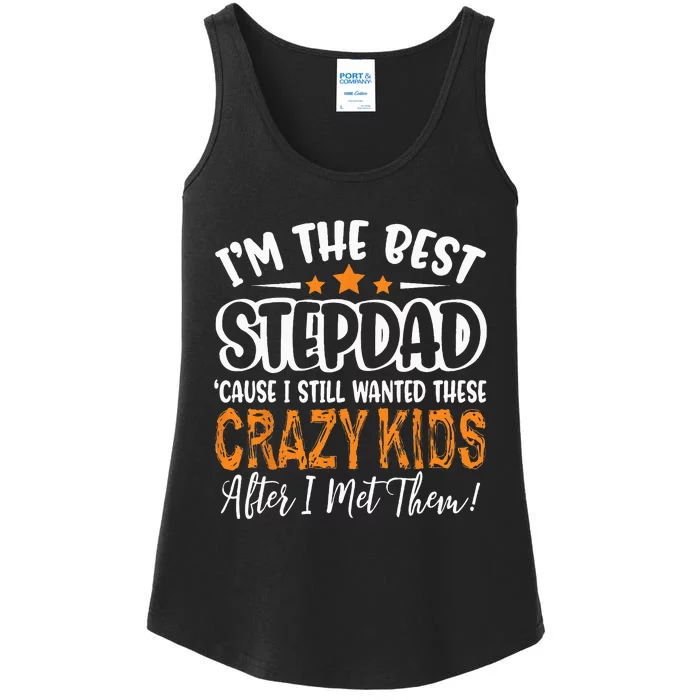 I'm The Best Step Dad Crazy Fathers Day Ladies Essential Tank