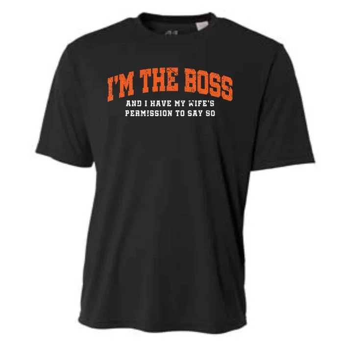 I’M The Boss And I Have My Wife’S Permission To Say So Cooling Performance Crew T-Shirt