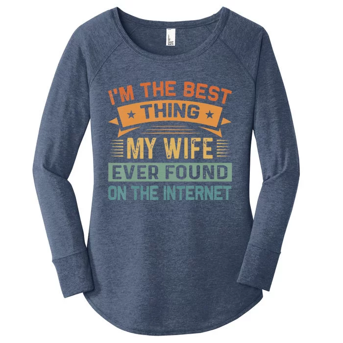 Im The Best Thing My Wife Ever Found On The Internet Vintage Women's Perfect Tri Tunic Long Sleeve Shirt