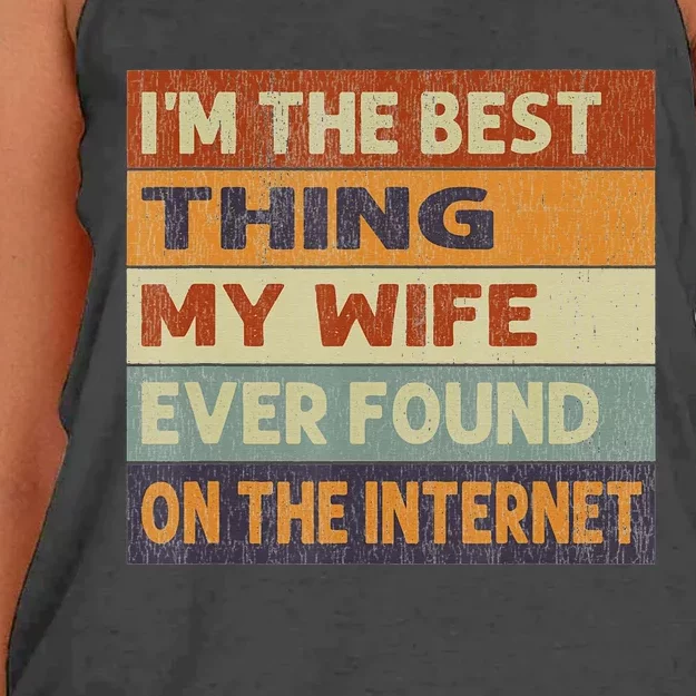 Im The Best Thing My Wife Ever Found On The Internet Vintage Women's Knotted Racerback Tank