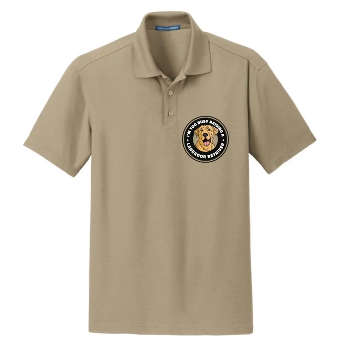 I'm Too Busy Raising A Labrador Retriever Dry Zone Grid Performance Polo