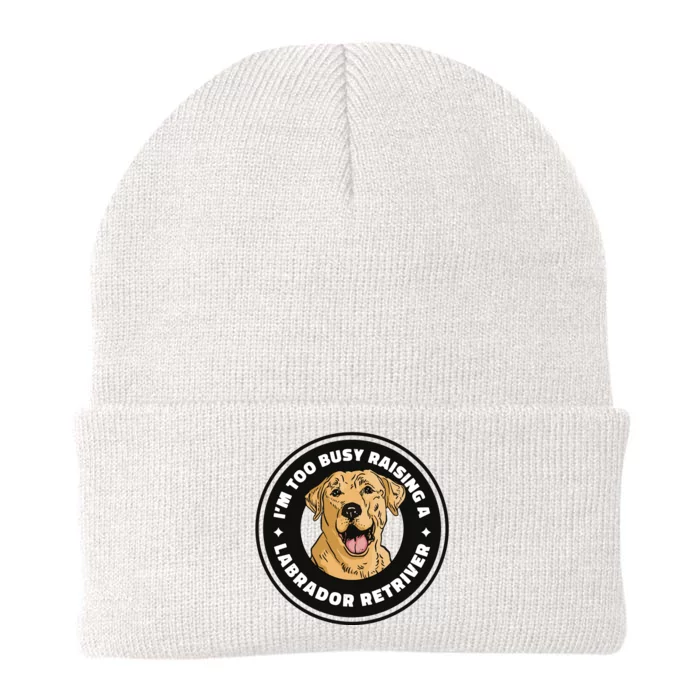 I'm Too Busy Raising A Labrador Retriever Knit Cap Winter Beanie