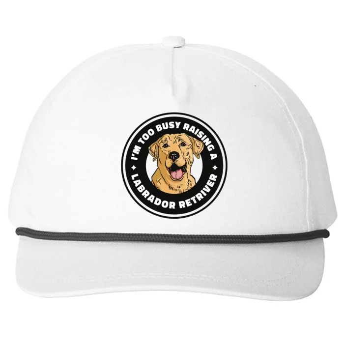 I'm Too Busy Raising A Labrador Retriever Snapback Five-Panel Rope Hat