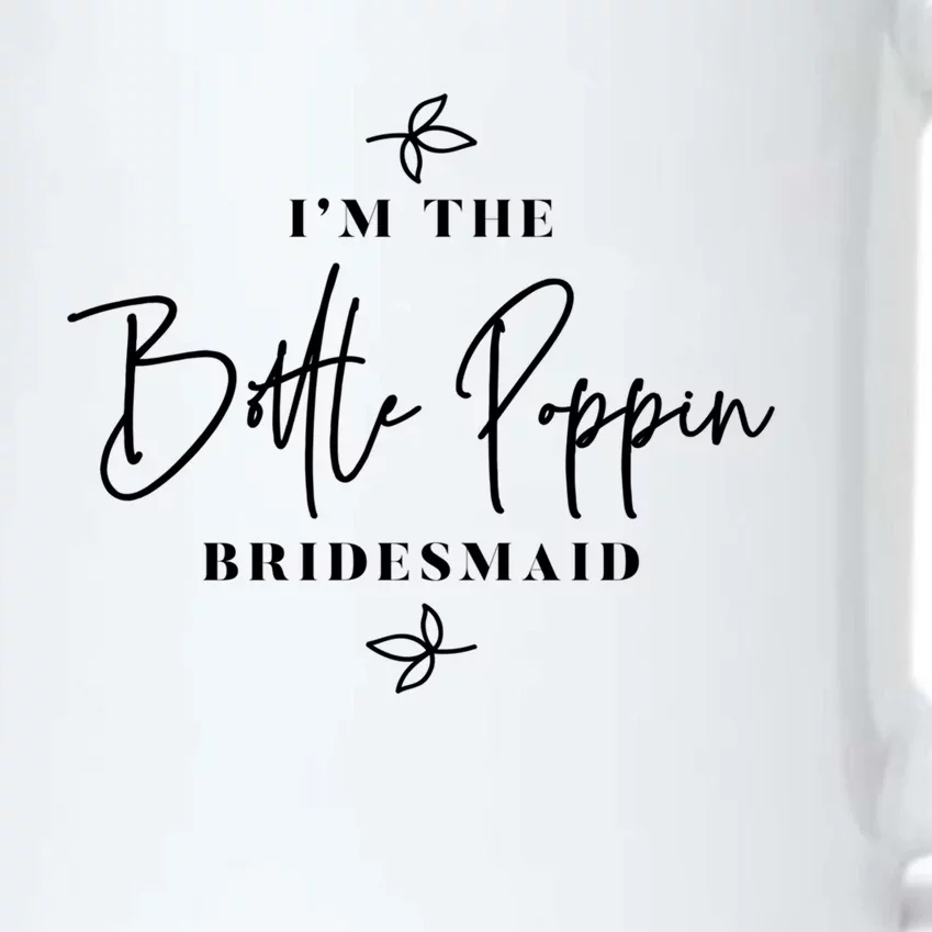 I'm The Bottle Poppin Bridesmaid Gift Black Color Changing Mug