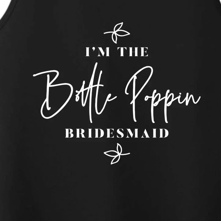 I'm The Bottle Poppin Bridesmaid Gift Performance Tank