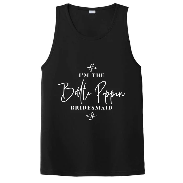 I'm The Bottle Poppin Bridesmaid Gift Performance Tank