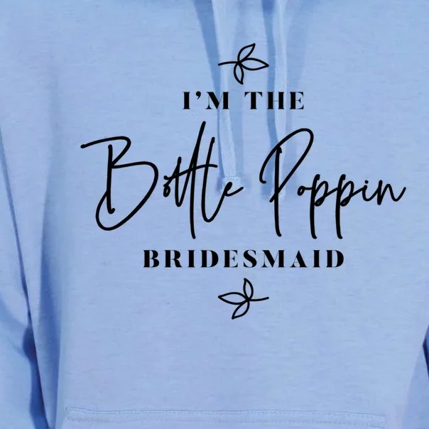 I'm The Bottle Poppin Bridesmaid Gift Unisex Surf Hoodie