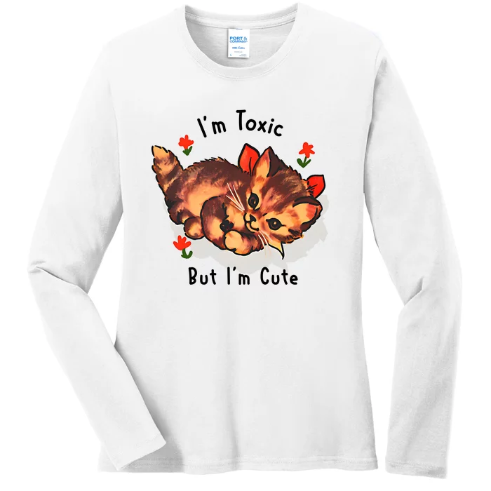 Im Toxic But Im Cute Ladies Long Sleeve Shirt