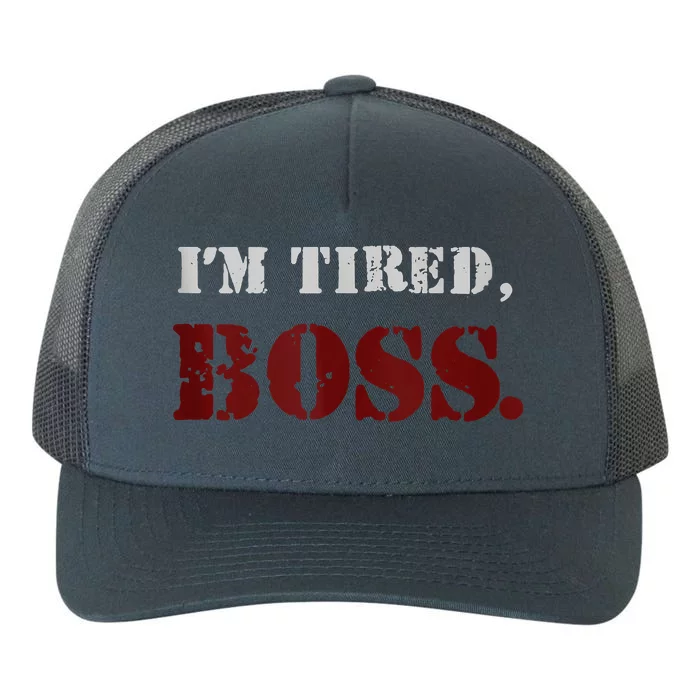 IM Tired Boss Yupoong Adult 5-Panel Trucker Hat