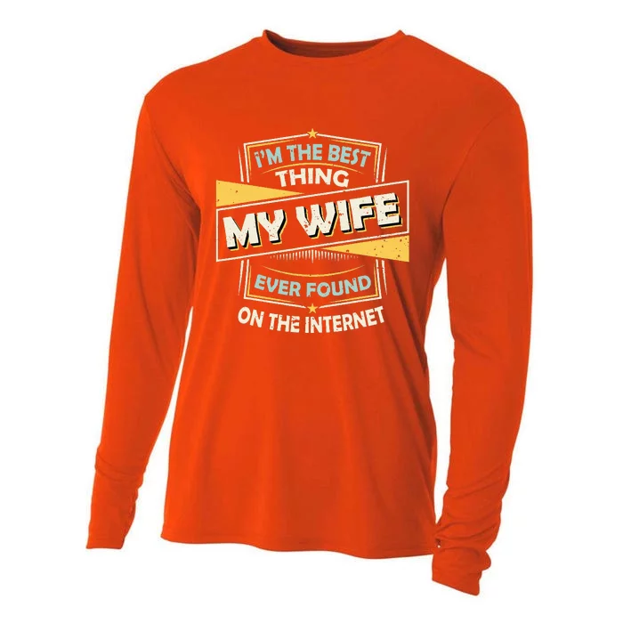 I'm The Best Thing My Wife Ever Found On The Internet Cooling Performance Long Sleeve Crew