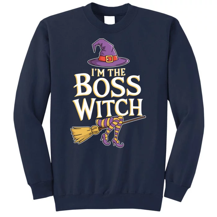 I’M The Boss Witch Funny Witch Costume Halloween Family Matching Costume Tall Sweatshirt