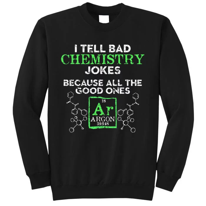 I Tell Bad Jokes Argon Funny Chemistry Joke Sweatshirt