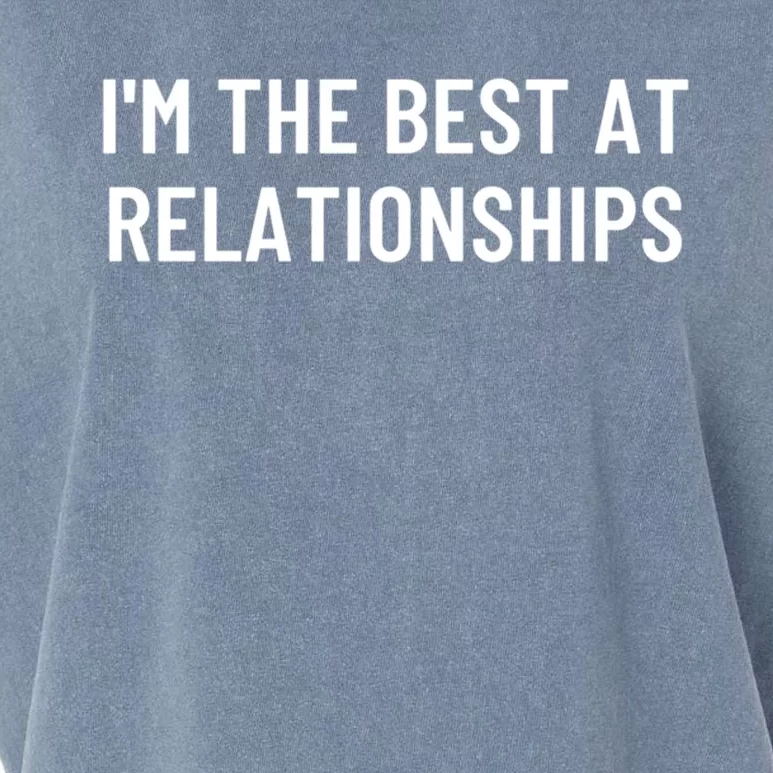 I'm The Best At Relationships Gift Garment-Dyed Women's Muscle Tee