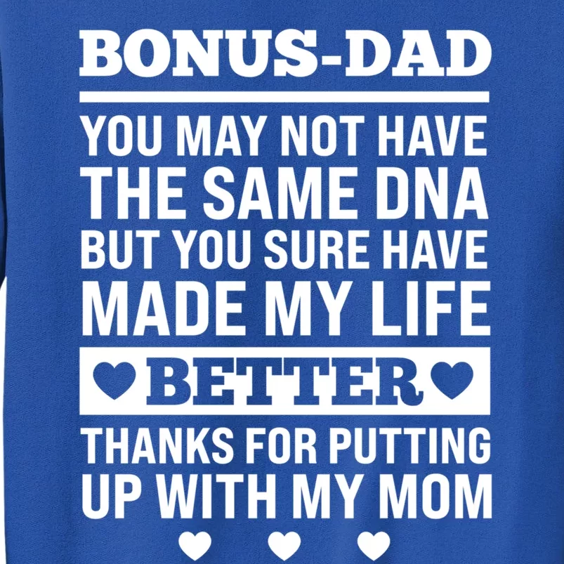 I'm The Best Bonus Dad Because Bonus Father Stepdad Gift Tall Sweatshirt