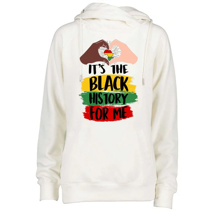 It's The Black History For Me Womens Funnel Neck Pullover Hood