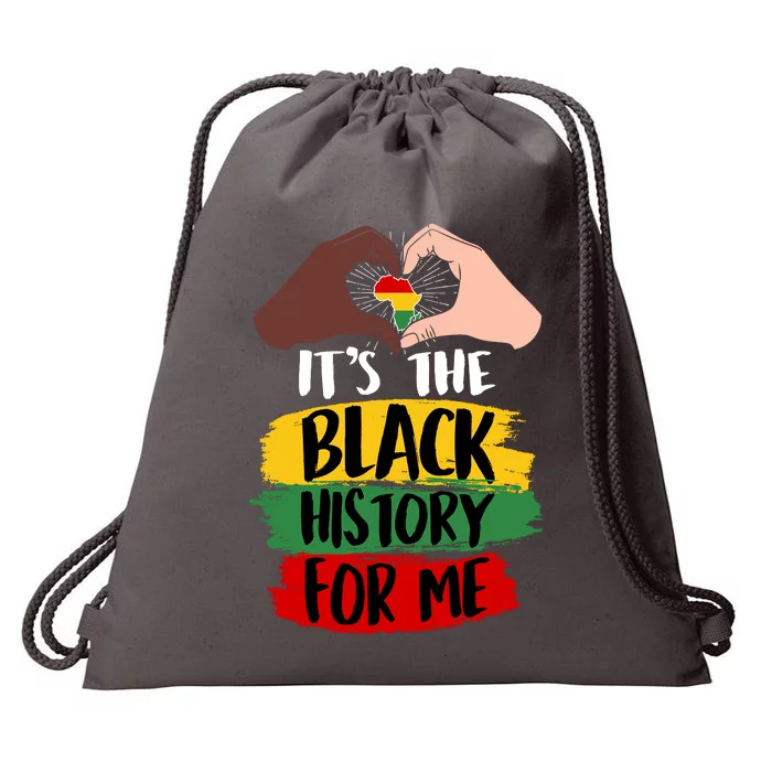 It's The Black History For Me Drawstring Bag