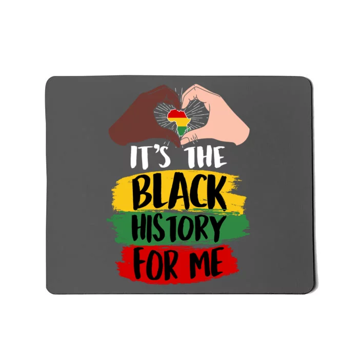 It's The Black History For Me Mousepad