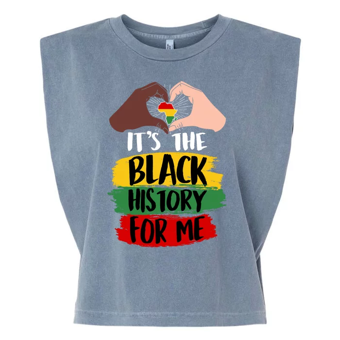 It's The Black History For Me Garment-Dyed Women's Muscle Tee