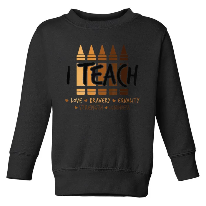 I Teach Black History Month Melanin Afro African Teacher Toddler Sweatshirt