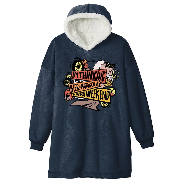 I'm Thinking Beer And Motorcycle Kinda Weekend Hooded Wearable Blanket