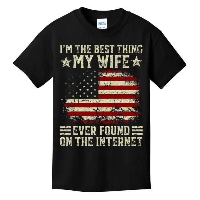 Im The Best Thing My Wife Ever Found On The Internet Retro Kids T-Shirt