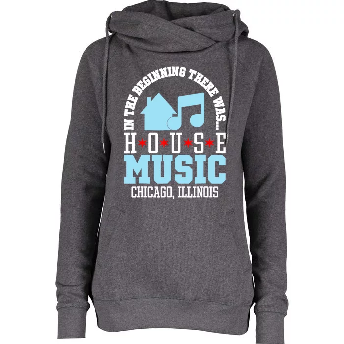 In The Beginning There Was House Chicago House Music DJ Womens Funnel Neck Pullover Hood