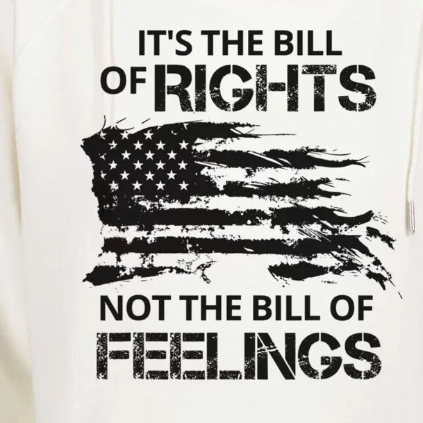 It's The Bill Of Rights Not The Bill Of Feelings USA Flag Womens Funnel Neck Pullover Hood