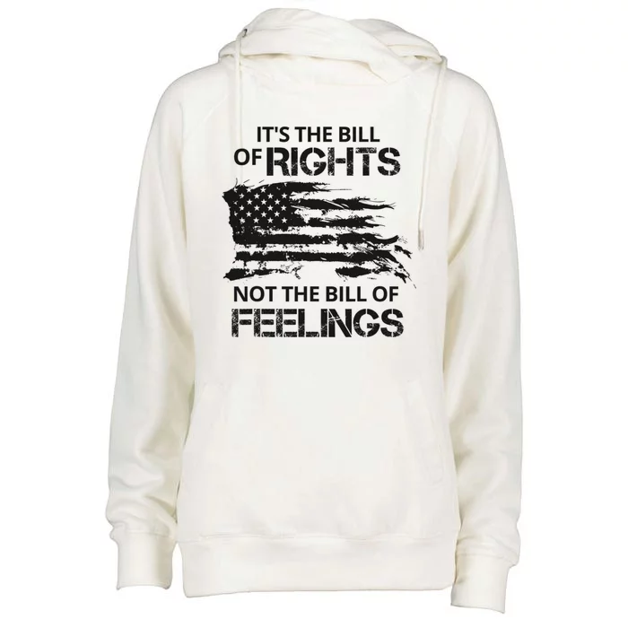 It's The Bill Of Rights Not The Bill Of Feelings USA Flag Womens Funnel Neck Pullover Hood