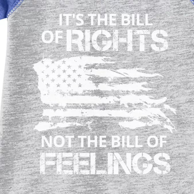 It's The Bill Of Rights Not The Bill Of Feelings USA Flag Infant Baby Jersey Bodysuit