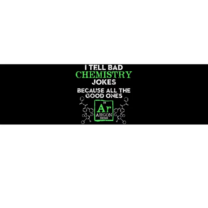 I Tell Bad Jokes Argon Funny Chemistry Joke Bumper Sticker