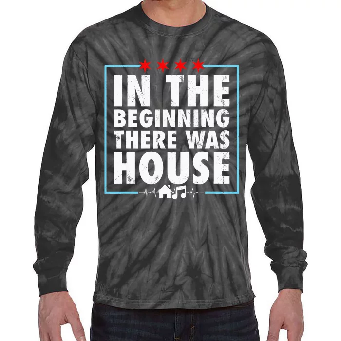 In The Beginning There Was House Music Chicago Edm Retro Tie-Dye Long Sleeve Shirt