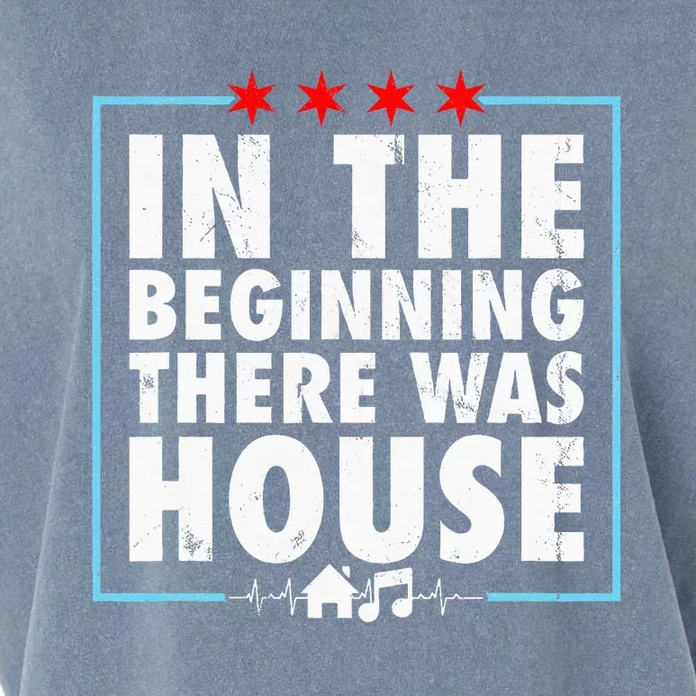 In The Beginning There Was House Music Chicago Edm Retro Garment-Dyed Women's Muscle Tee