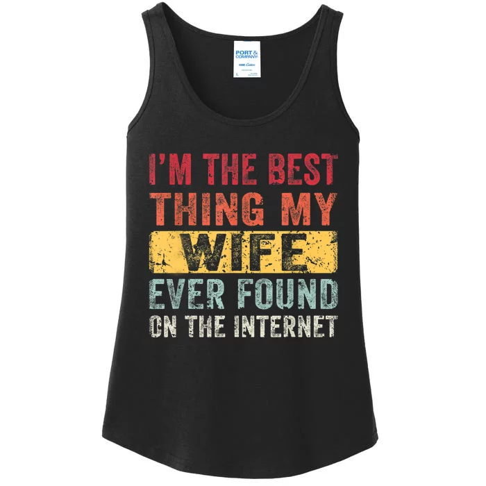 I'm The Best Thing My Husband Ever Found On The Internet Ladies Essential Tank