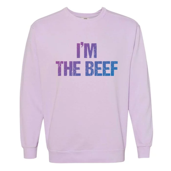 IM The Beef Gift Garment-Dyed Sweatshirt