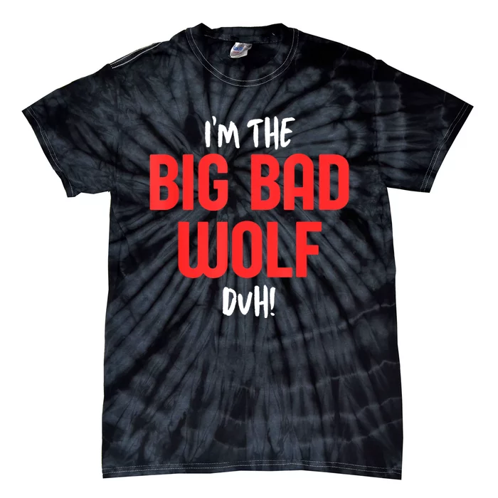 IM The Bad Wolf Duh Costume For Diy Halloween Party Tie-Dye T-Shirt