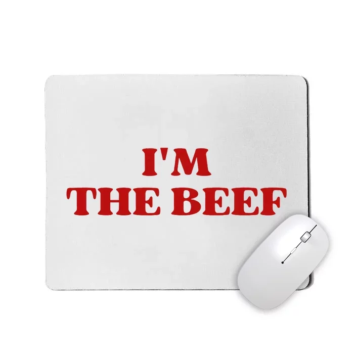 IM The Beef Mousepad