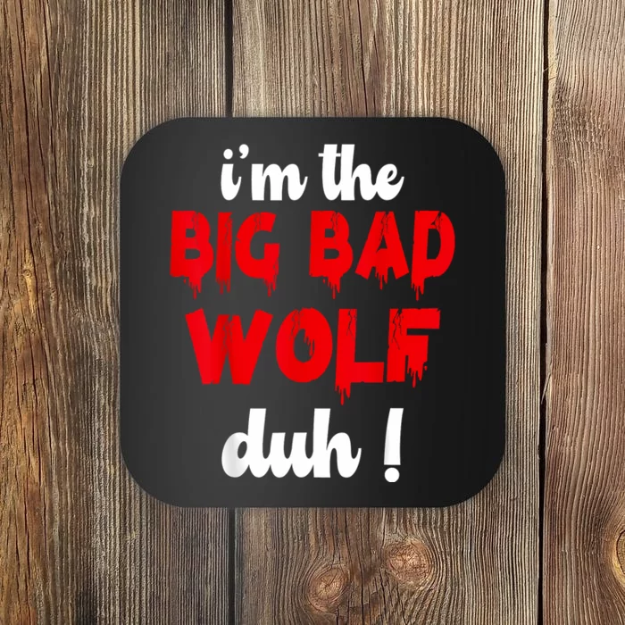 IM The Bad Wolf Duh Costume For Diy Halloween Party Coaster